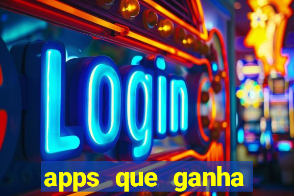 apps que ganha dinheiro jogando